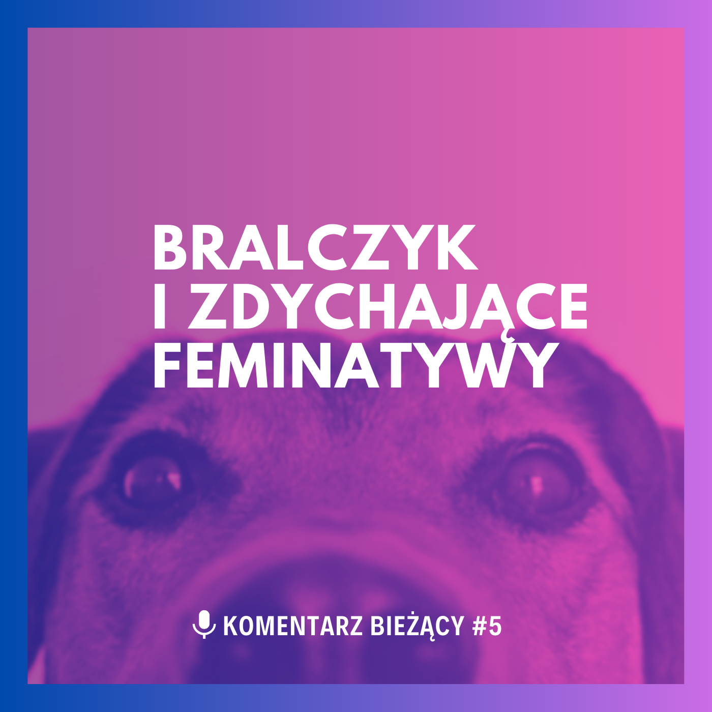 Bralczyk i zdychające feminatywy. Podkast